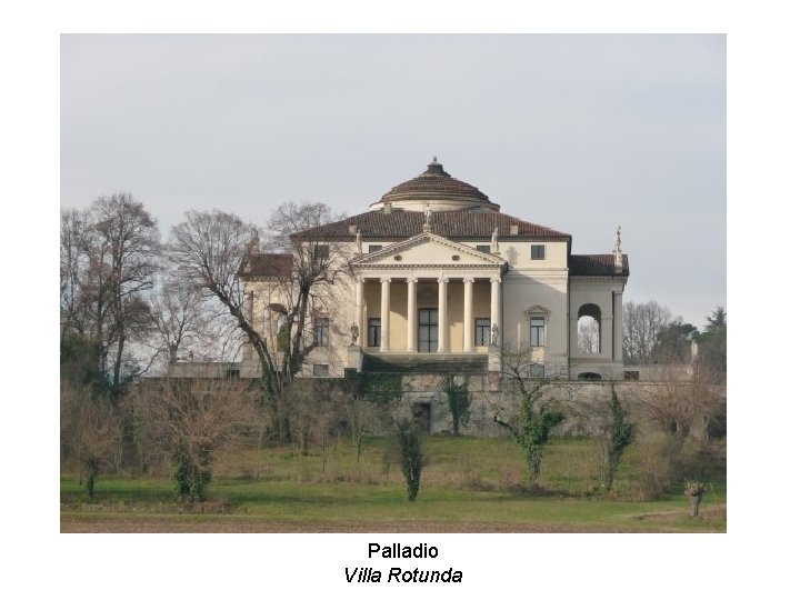Palladio Villa Rotunda 