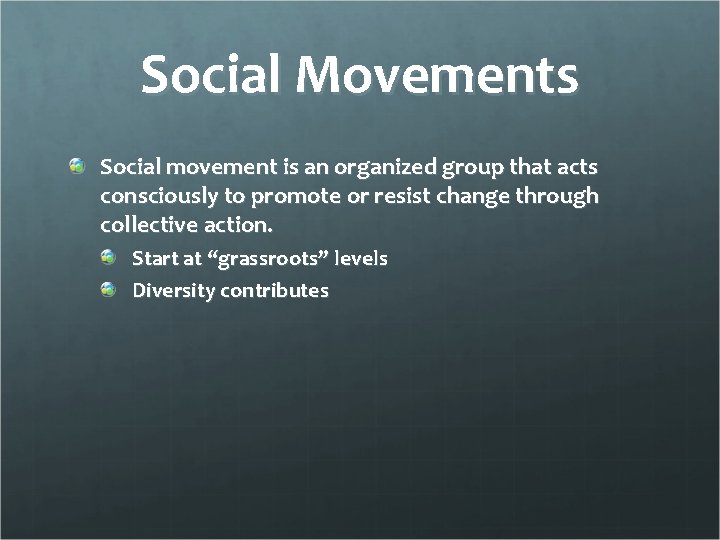Social Movements Social movement is an organized group that acts consciously to promote or