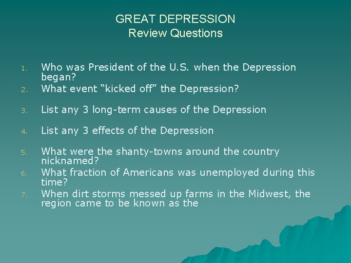 GREAT DEPRESSION Review Questions 2. Who was President of the U. S. when the