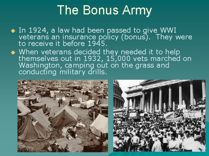 The Bonus Army u u In 1924, a law had been passed to give