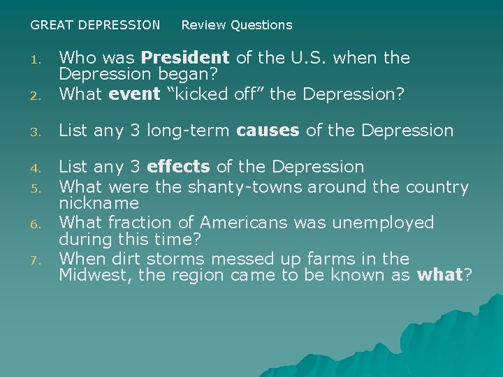 GREAT DEPRESSION Review Questions 2. Who was President of the U. S. when the