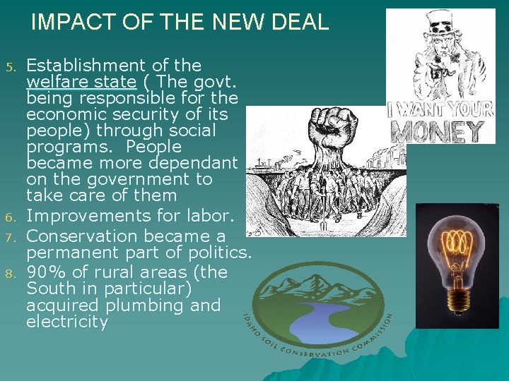 IMPACT OF THE NEW DEAL 5. 6. 7. 8. Establishment of the welfare state