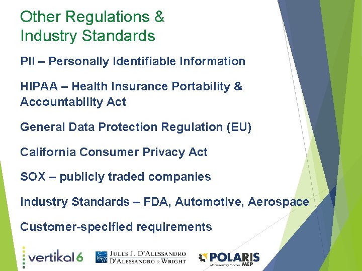 Other Regulations & Industry Standards PII – Personally Identifiable Information HIPAA – Health Insurance