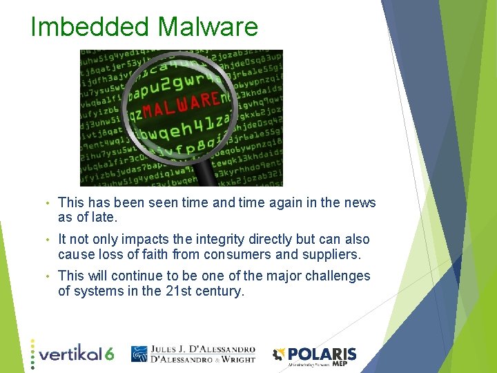 Imbedded Malware • This has been seen time and time again in the news