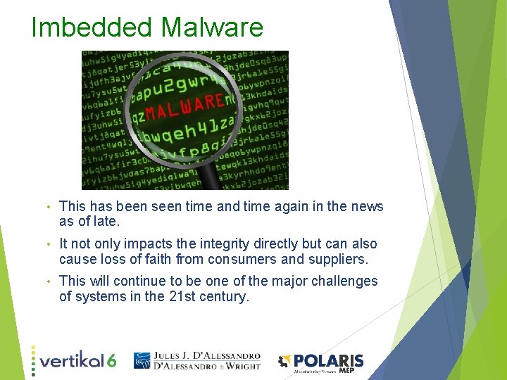 Imbedded Malware • This has been seen time and time again in the news Imbedded Malware • This has been seen time and time again in the news