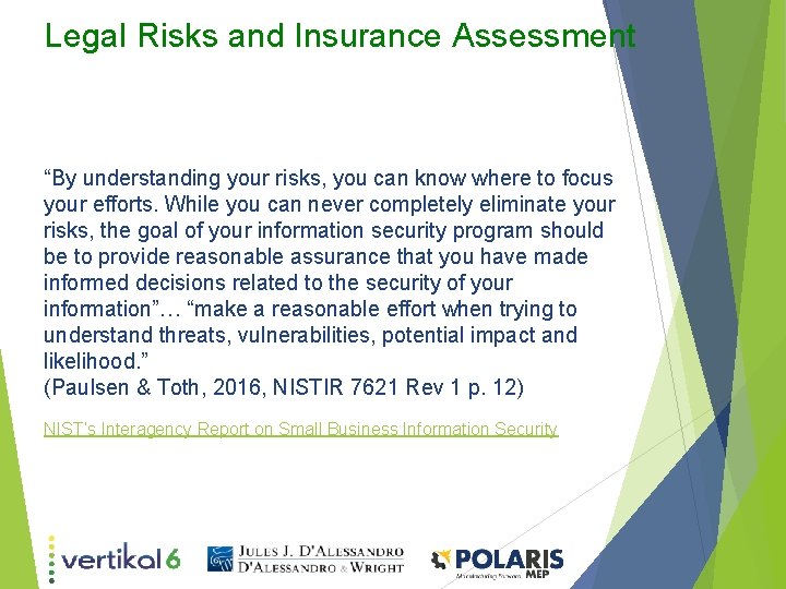 Legal Risks and Insurance Assessment “By understanding your risks, you can know where to