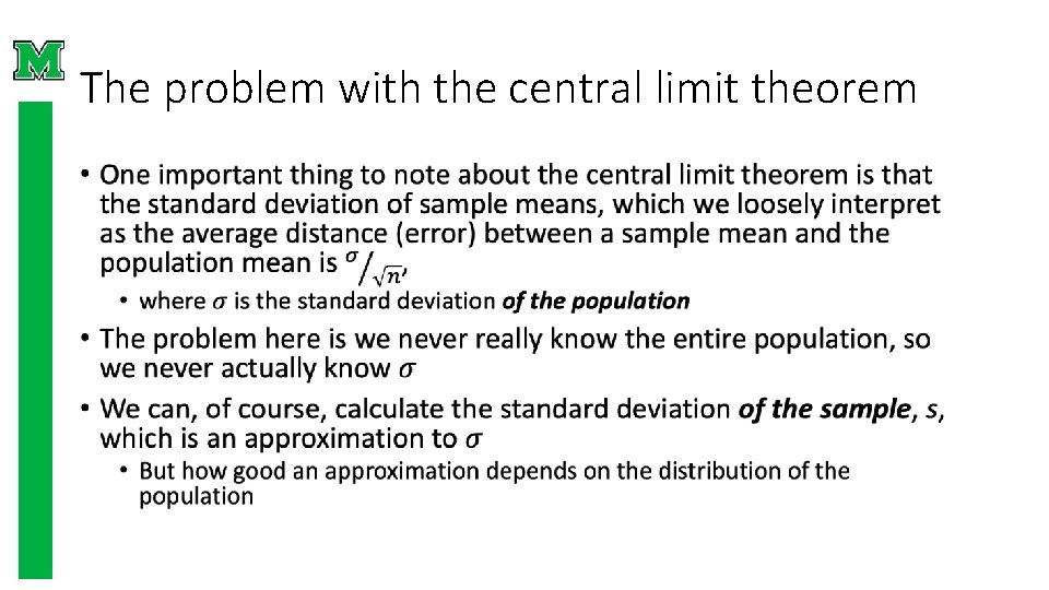 The problem with the central limit theorem • 