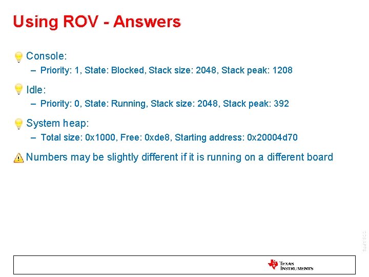 Using ROV - Answers • Console: – Priority: 1, State: Blocked, Stack size: 2048,