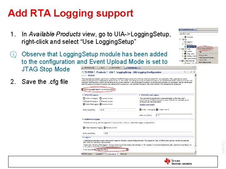 Add RTA Logging support 1. In Available Products view, go to UIA->Logging. Setup, right-click