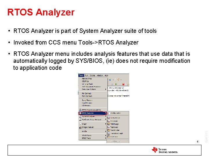 RTOS Analyzer • RTOS Analyzer is part of System Analyzer suite of tools •