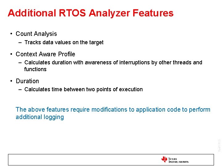 Additional RTOS Analyzer Features • Count Analysis – Tracks data values on the target