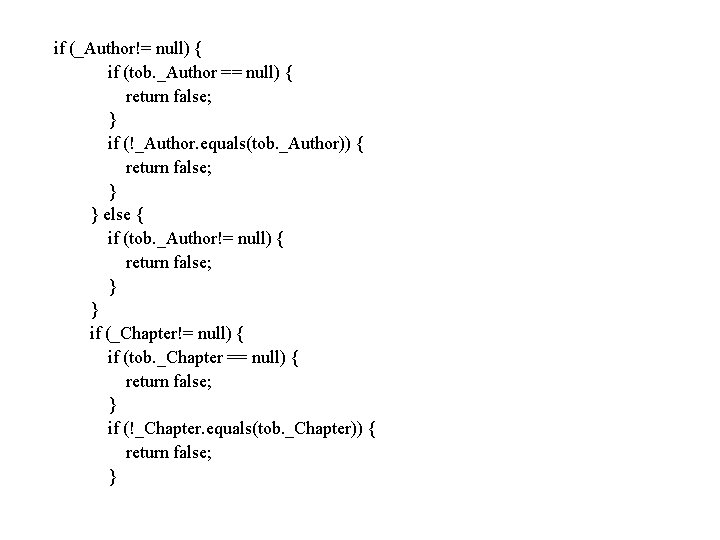 if (_Author!= null) { if (tob. _Author == null) { return false; } if