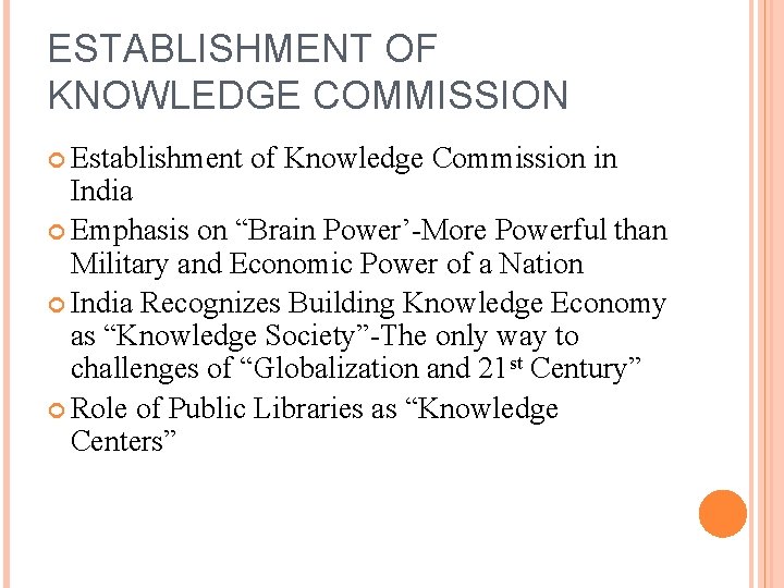 ESTABLISHMENT OF KNOWLEDGE COMMISSION Establishment of Knowledge Commission in India Emphasis on “Brain Power’-More