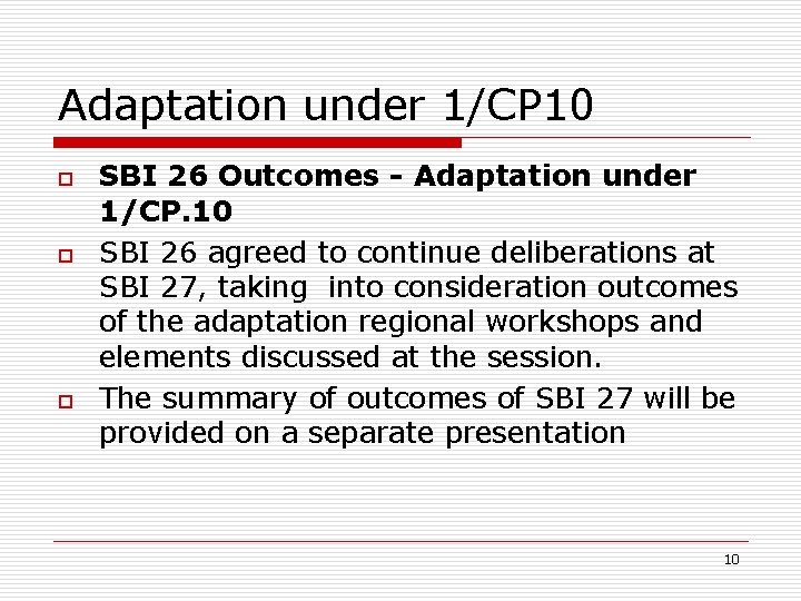 Adaptation under 1/CP 10 o o o SBI 26 Outcomes - Adaptation under 1/CP.