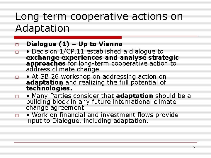 Long term cooperative actions on Adaptation o o o Dialogue (1) – Up to