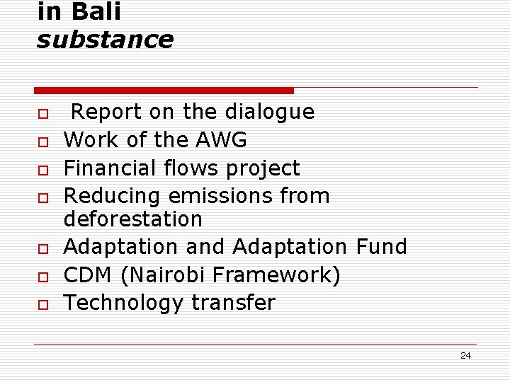 in Bali substance o o o o Report on the dialogue Work of the