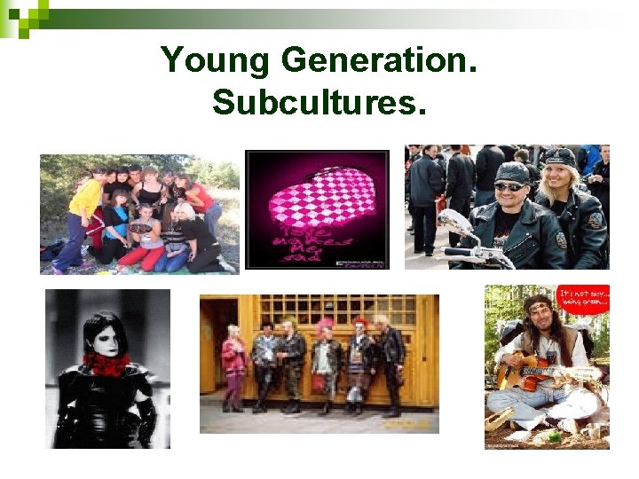 Young Generation. Subcultures. 