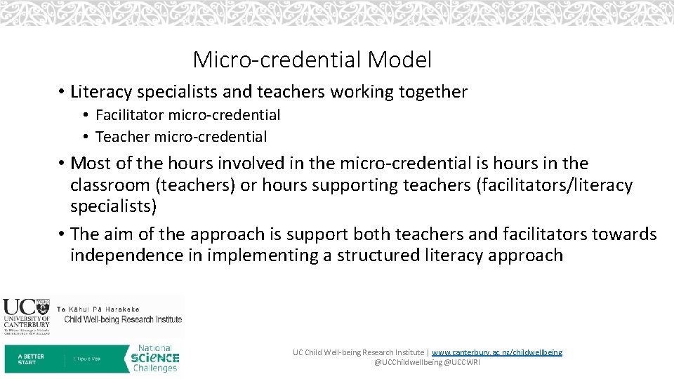 Micro-credential Model • Literacy specialists and teachers working together • Facilitator micro-credential • Teacher