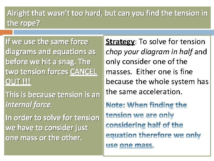 Alright that wasn’t too hard, but can you find the tension in the rope?