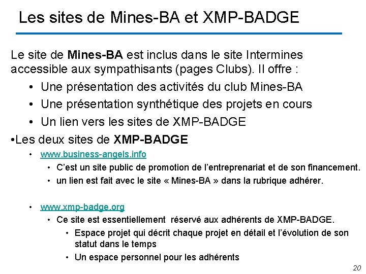 Les sites de Mines-BA et XMP-BADGE Le site de Mines-BA est inclus dans le