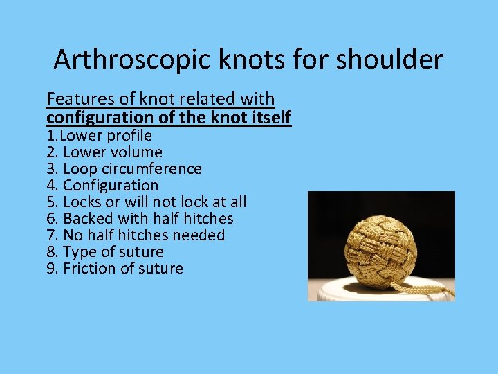 Arthroscopic knots for shoulder Features of knot related with configuration of the knot itself