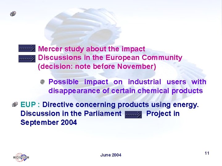 Mercer study about the impact Discussions in the European Community (decision: note before November)