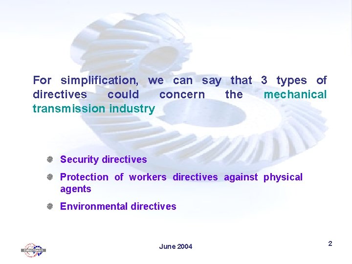 For simplification, we can say that 3 types of directives could concern the mechanical