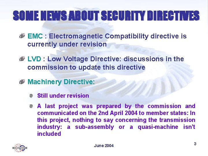 SOME NEWS ABOUT SECURITY DIRECTIVES EMC : Electromagnetic Compatibility directive is currently under revision