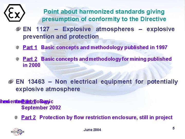 Point about harmonized standards giving presumption of conformity to the Directive EN 1127 –