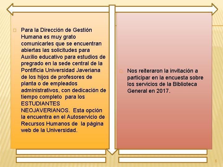 � Para la Dirección de Gestión Humana es muy grato comunicarles que se encuentran