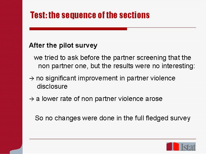 Test: the sequence of the sections After the pilot survey we tried to ask