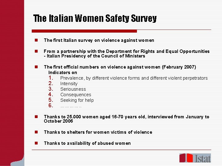 The Italian Women Safety Survey n The first Italian survey on violence against women