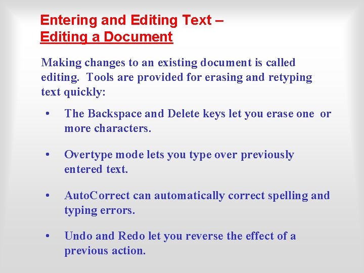 Entering and Editing Text – Editing a Document Making changes to an existing document