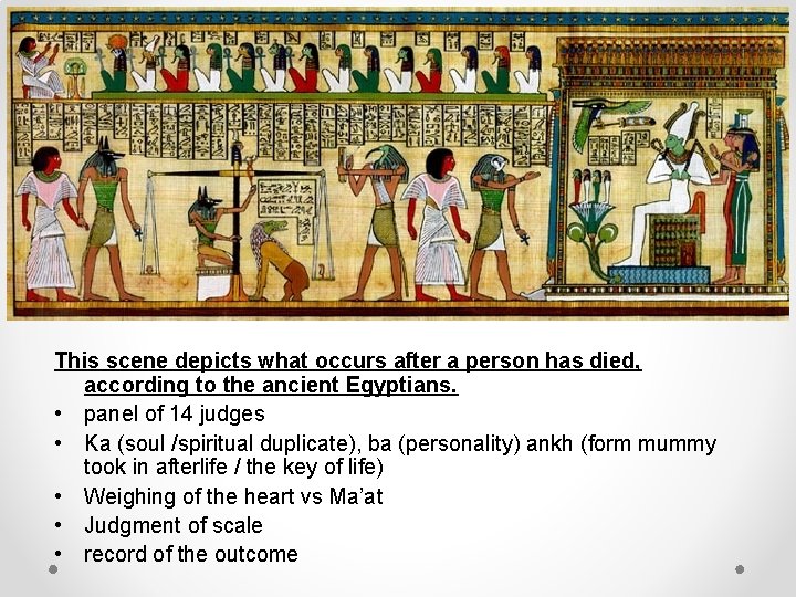 This scene depicts what occurs after a person has died, according to the ancient