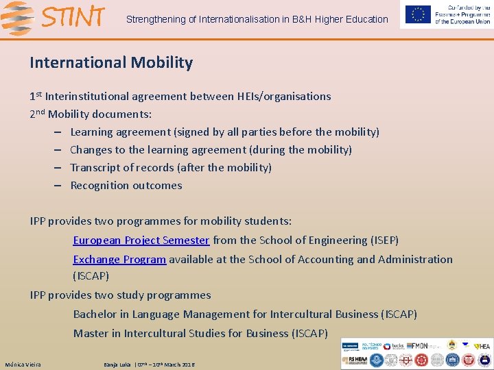 Strengthening of Internationalisation in B&H Higher Education International Mobility 1 st Interinstitutional agreement between