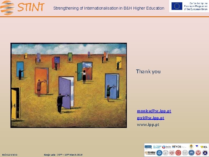 Strengthening of Internationalisation in B&H Higher Education Thank you monica@sc. ipp. pt gcri@sc. ipp.