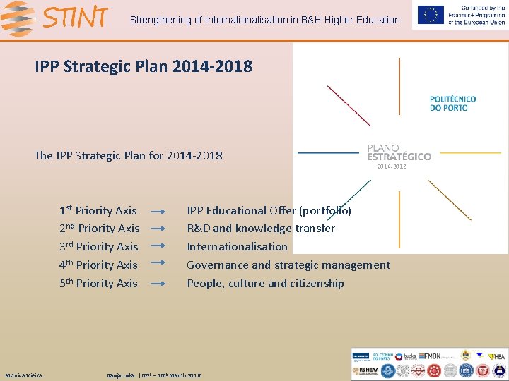 Strengthening of Internationalisation in B&H Higher Education IPP Strategic Plan 2014 -2018 The IPP