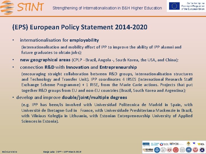 Strengthening of Internationalisation in B&H Higher Education (EPS) European Policy Statement 2014 -2020 •