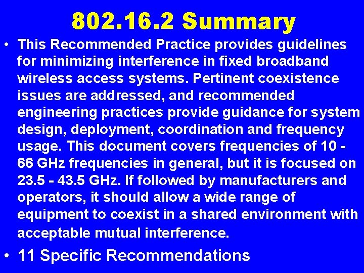 802. 16. 2 Summary • This Recommended Practice provides guidelines for minimizing interference in