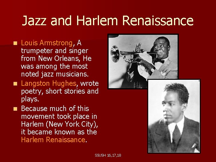 Jazz and Harlem Renaissance Louis Armstrong, A trumpeter and singer from New Orleans, He