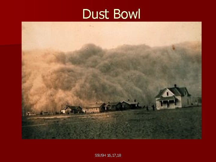 Dust Bowl SSUSH 16, 17, 18 