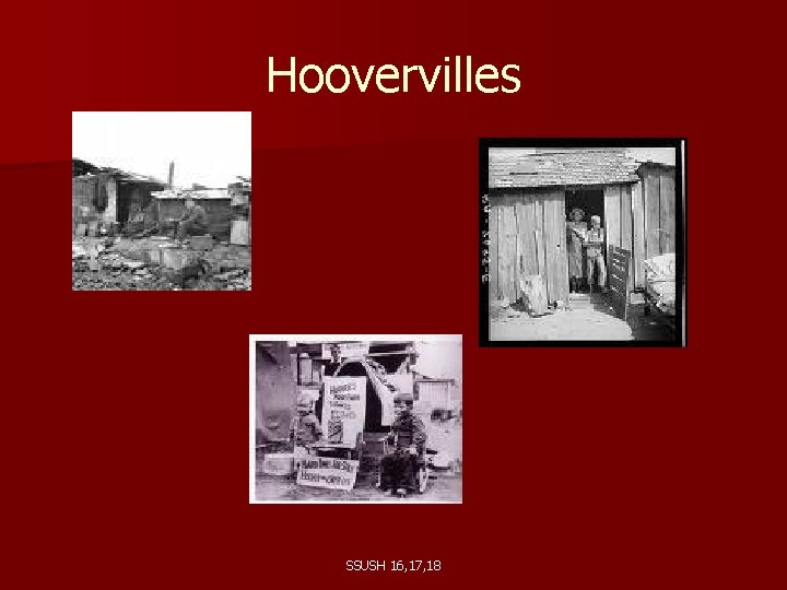 Hoovervilles SSUSH 16, 17, 18 