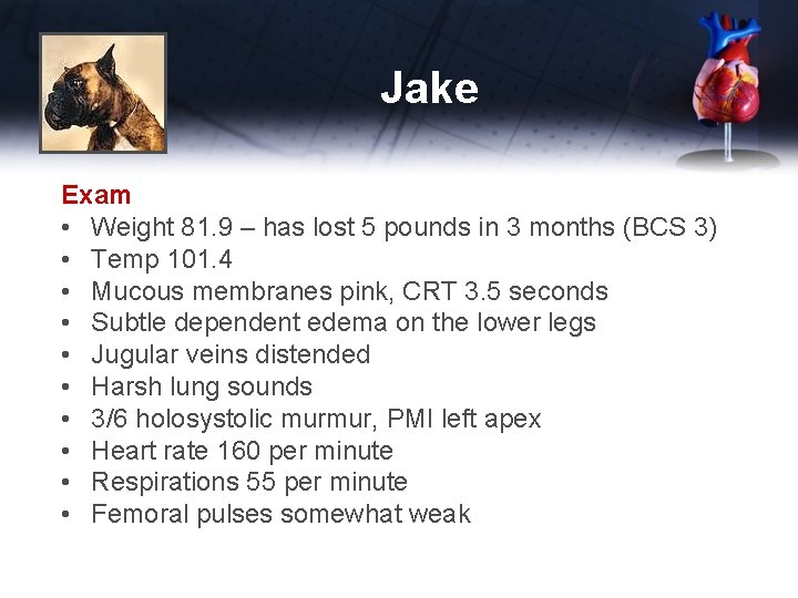 Jake Exam • Weight 81. 9 – has lost 5 pounds in 3 months