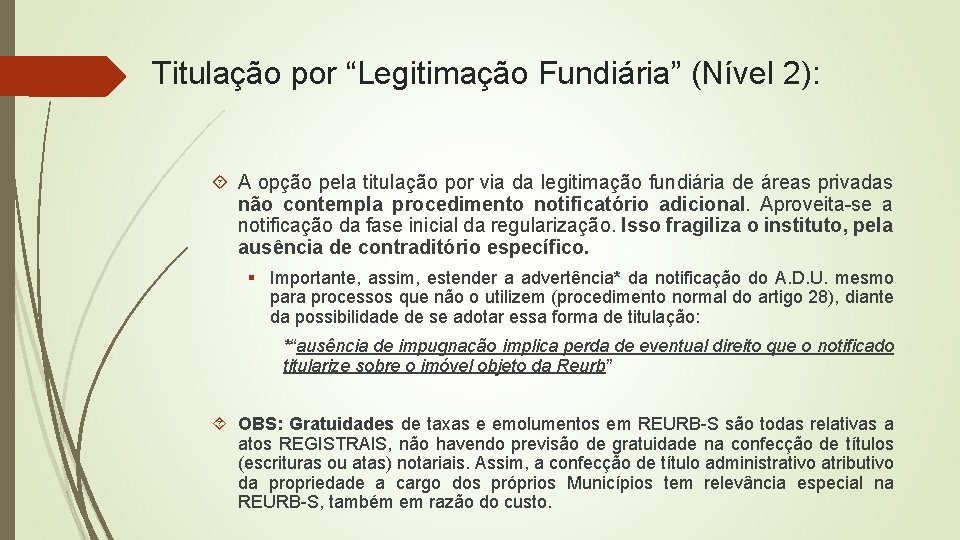 Titulação por “Legitimação Fundiária” (Nível 2): A opção pela titulação por via da legitimação