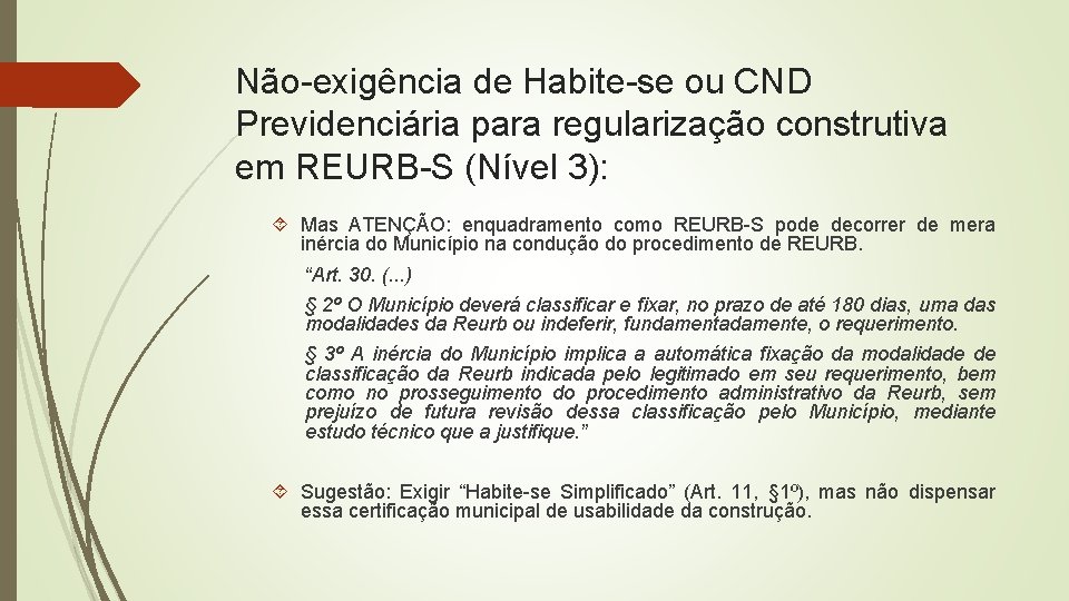 Não-exigência de Habite-se ou CND Previdenciária para regularização construtiva em REURB-S (Nível 3): Mas