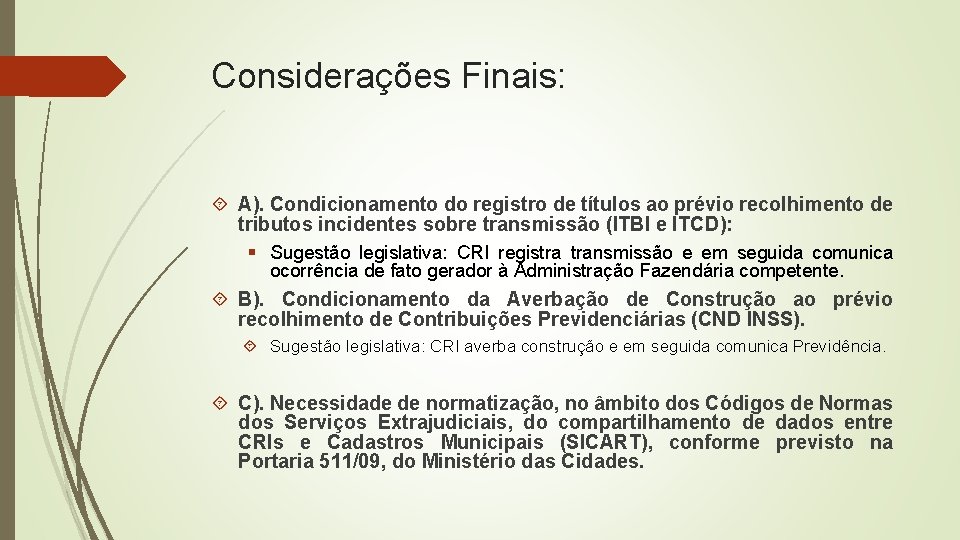 Considerações Finais: A). Condicionamento do registro de títulos ao prévio recolhimento de tributos incidentes