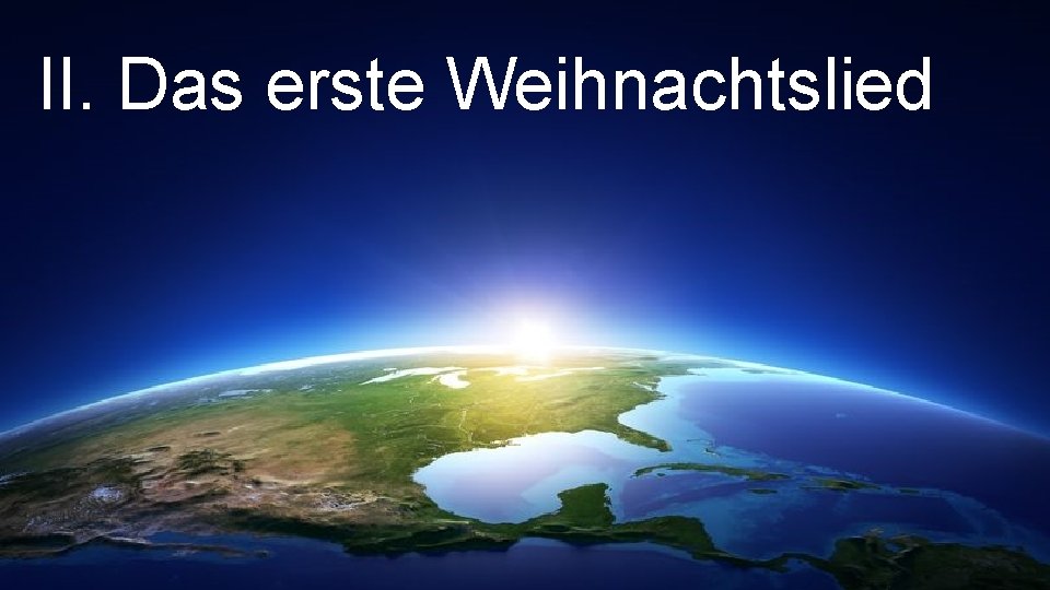 II. Das erste Weihnachtslied 