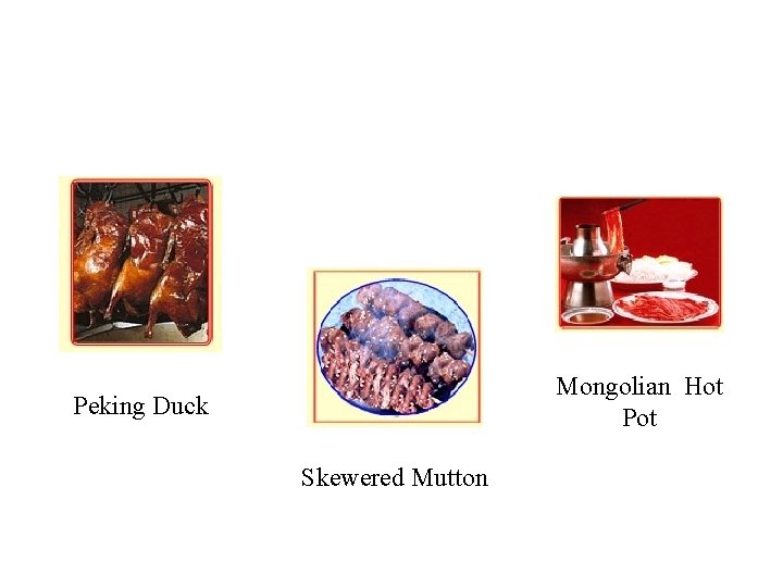Mongolian Hot Peking Duck Skewered Mutton 