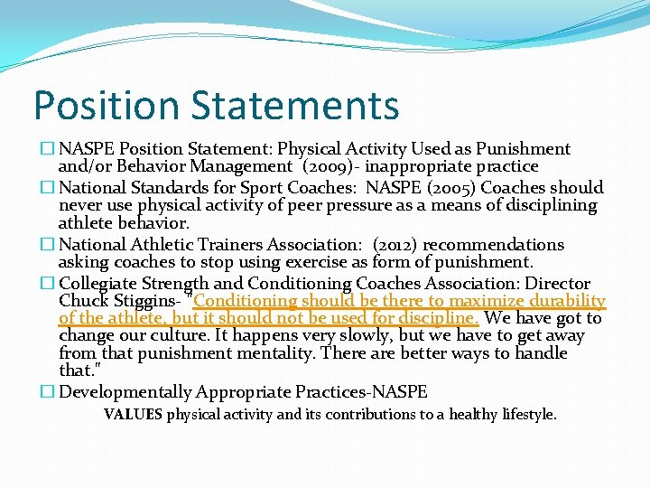 Position Statements � NASPE Position Statement: Physical Activity Used as Punishment and/or Behavior Management