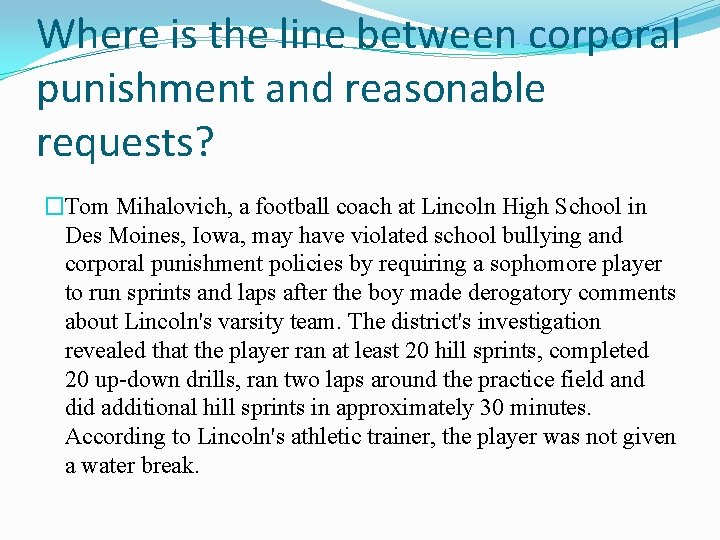 Where is the line between corporal punishment and reasonable requests? �Tom Mihalovich, a football
